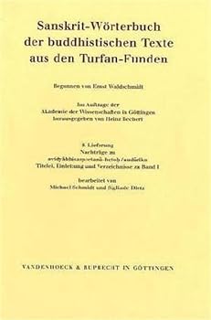 Paperback Sanskrit-Worterbuch Der Buddhistischen Texte Aus Den Turfan-Funden: Nachtrage Zu Avidyabhisamcetana-Hetoh / Audarika. Titelei, Einleitung, Verzeichnis [German] Book