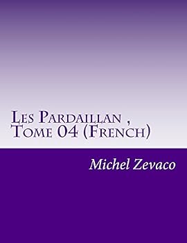 Paperback Les Pardaillan, Tome 04 (French) [French] Book