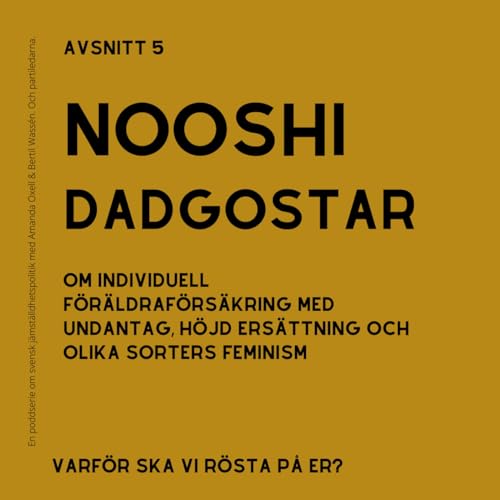 Avsnitt 5: Nooshi Dadgostar, V&auml;nsterpartiet