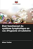  État fonctionnel du système lymphatique en cas d\'hypoxie circulatoire