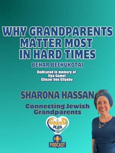 Why Grandparents Matter Most in Hard Times | Behar Bechukotai