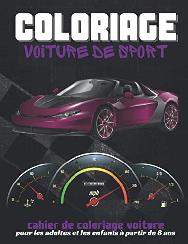 Coloriage voiture de sport: Cahier de coloriage voiture | pour les adultes et les enfants à partir de 8 ans | 40 designs uniques à colorier