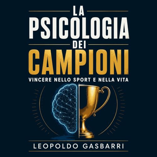 『La psicologia dei campioni: Vincere nello sport e nella vita』のカバーアート