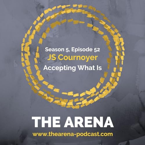 JS Cournoyer - Accepting What Is Podcast Por  arte de portada