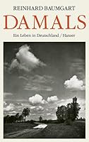 Damals. Ein Leben in Deutschland 1929 - 2003 3446204512 Book Cover