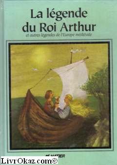 Hardcover Légende du roi arthur et legendes d'europe medievale 121997 [French] Book