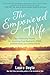 The Empowered Wife: Six Surprising Secrets for Attracting Your Husband's Time, Attention, and Affect ion