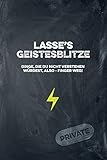 Lasse's Geistesblitze - Dinge, die du nicht verstehen würdest, also - Finger weg! Private: Cooles Notizbuch ca. A5 für alle Männer 108 Seiten mit Punkteraster (German Edition)