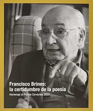 Francisco Brines: la certidumbre de la poesía.: Homenaje al Premio Cervantes 2020 (Exposiciones)