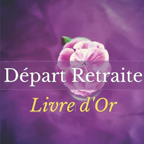 Départ Retraite: RET-022 Souvenirs de départ en retraite avec photos. Livre à remplir avec félic Départ Retraite: RET-022 Souvenirs de départ en retraite avec photos. Livre à remplir avec félic