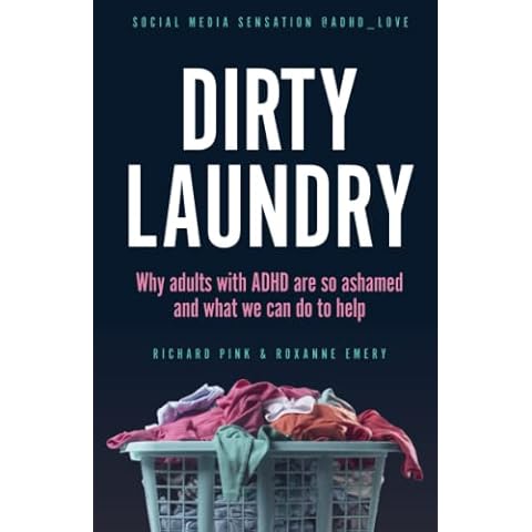 DIRTY LAUNDRY: Why adults with ADHD are so ashamed and what we can do to help Cover