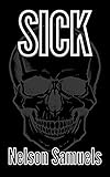  SICK: Extreme Horror Anthology  Uncut & Uncensored (English Edition)