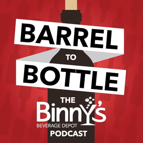 Barrel to Bottle: The Binny's Podcast Titelbild