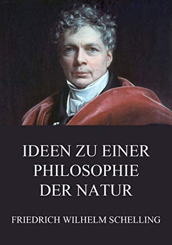Ideen zu einer Philosophie der Natur (German Edition)