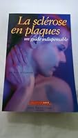 La sclérose en plaques : Un guide indispensable 2894550456 Book Cover