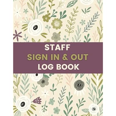 Staff Sign In & Out Log Book (8.5 x 11 Inches)