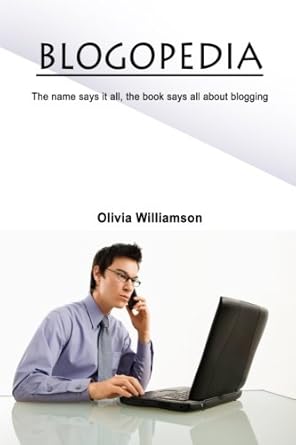 Blogopedia: The name says it all, the book says all about blogging ...