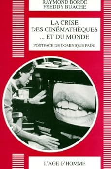 Paperback La crise des cinémathèques et du monde (CINEMA VIVANT) [French] Book