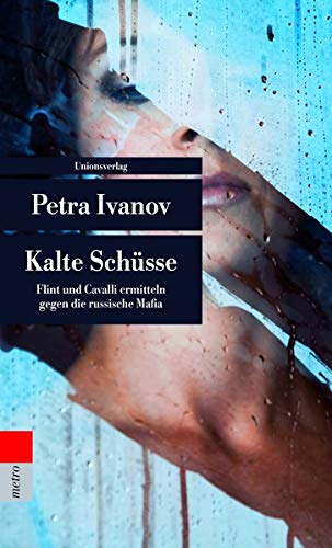 Kalte Schüsse: Ein Fall für Flint und Cavalli (Unionsverlag Taschenbücher)