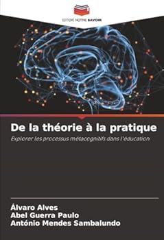 De la théorie à la pratique (French Edition)