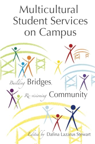 Multicultural Student Services on Campus: Building Bridges, Re-visioning Community (An ACPA Co-Publication)