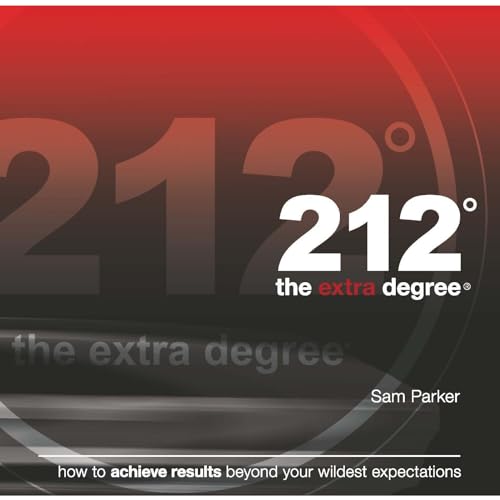 Sam Parker - 212 the extra degree: The small effort that separates excellence from greatness episode artwork