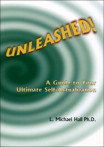 Unleashed: A Guide to Your Ultimate Self-Actualization (Meta-Coaching) Paperback – Illustrated, August 1, 2007