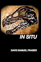 In Situ : A Science Fiction Novel 1520680287 Book Cover