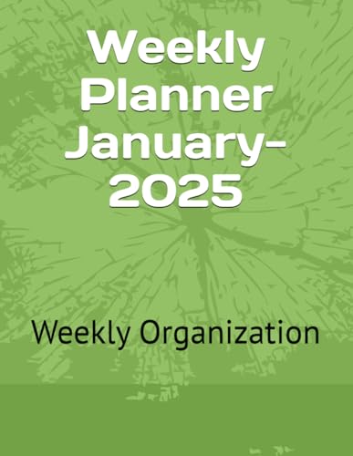 Weekly Planner January-2025: Weekly Organization