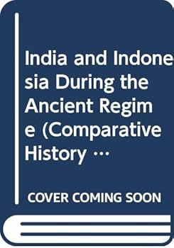 Paperback Comparative History of India and Indonesia, Volume 3 India and Indonesia During the Ancien Regime: Essays Book