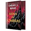 REINA DE SOMBRAS (EDICIÓN LIMITADA): 4 (TRONO DE CRISTAL)