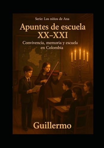 Del XX AL XXI. Egos y subconscientes.: Convivencia, memoria y escuela en Colombia. (LOS NIÑOS DE ANA.) (Spanish Edition)