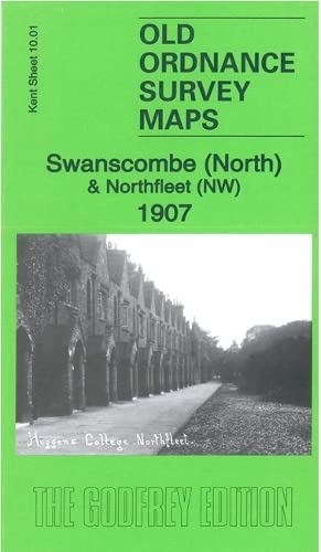 Swanscombe (North) & Northfleet (NW) 1907: Kent Sheet 10.01 (Old Ordnance Survey Maps of Kent)