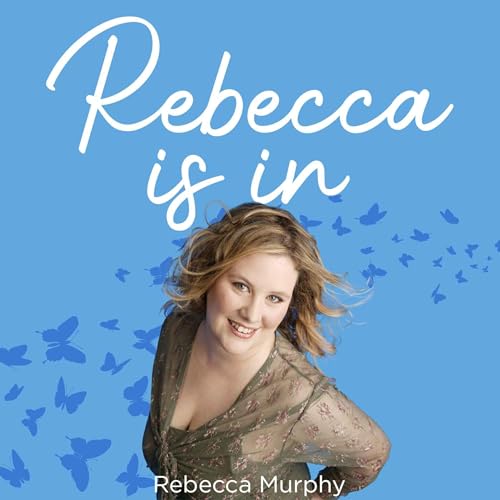 Rebecca Is In Podcast Por Rebecca Murphy arte de portada