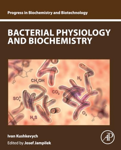 Bacterial Physiology and Biochemistry (Progress in Biochemistry and Biotechnology)