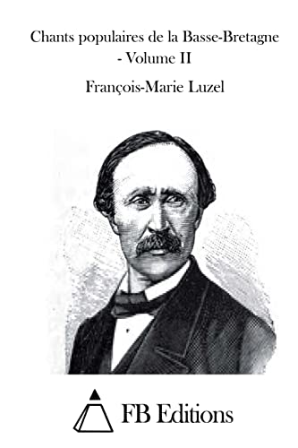 Chants populaires de la Basse-Bretagne - Volume II (French Edition)