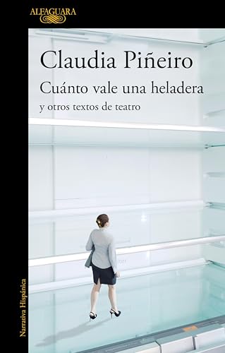 Cuánto vale una heladera y otros textos de teatro