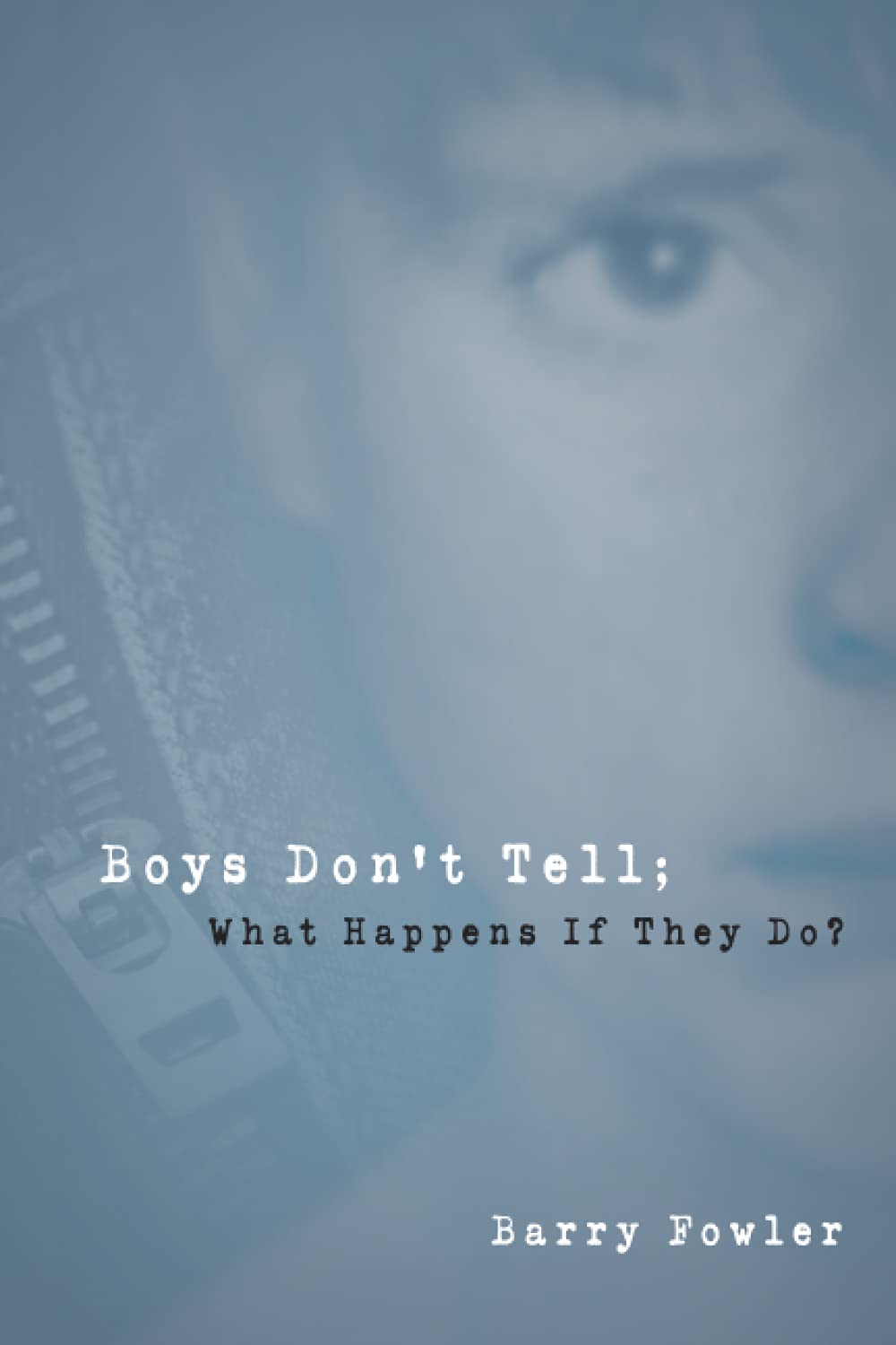Boys Don't Tell: What happens if they do?