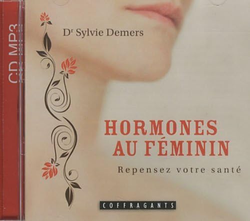 CD LES HORMONES AU FEMININ DEMERS Sylvie