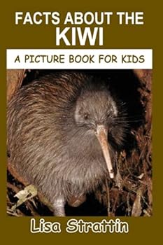 Paperback Facts About the Kiwi (A Picture Book For Kids) Book