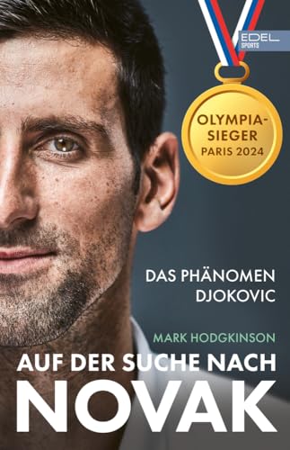 Auf der Suche nach Novak: Das Phänomen Djokovic - Die große Biografie zum erfolgreichsten Tennisspieler der Welt. "International Sports Book of the Year 2025" Gebundene Ausgabe...