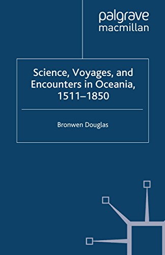 Science, Voyages, And Encounters In Oceania, 1511-1850 (Palgrave Studies In Pacific History) #TOP28