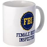 11 ounce Mug - FBI Female Body Inspector Mug - S White '