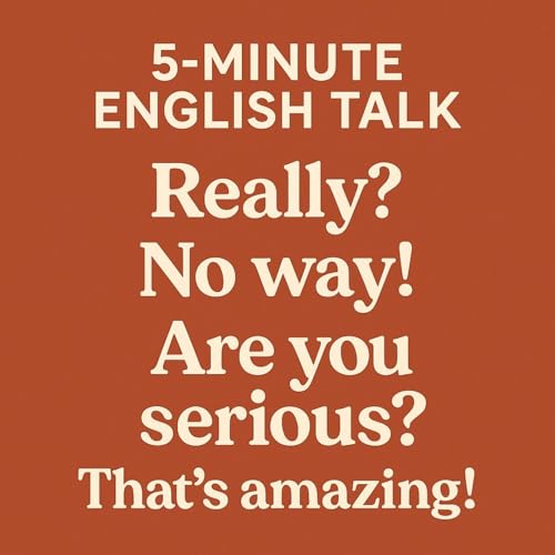React Naturally in English — Really? No Way! Are You Serious? That’s Amazing!