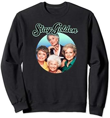 The Golden Girls Stay Golden Sweatshirt