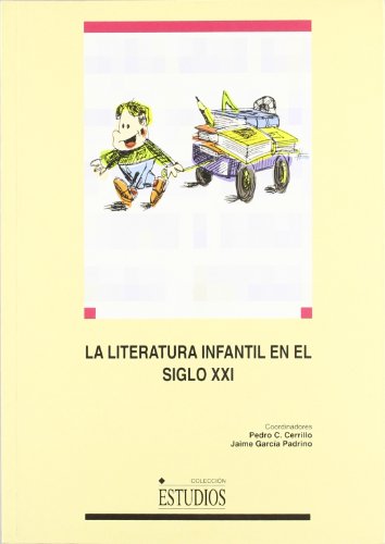 La literatura Infantil en el Siglo XXI: 81 (ESTUDIOS)