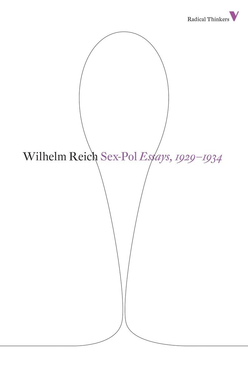 Sex-pol: Essays, 1929-1934 (Radical Thinkers)