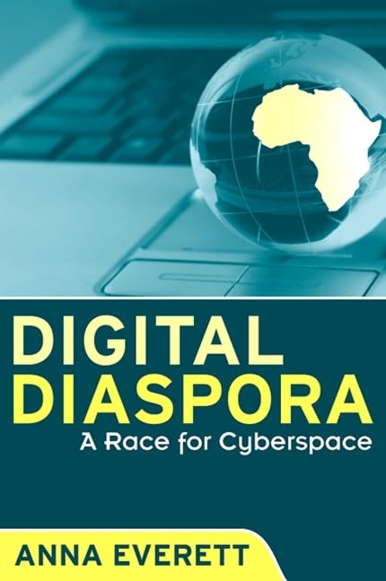 Digital Diaspora: A Race for Cyberspace (Cultural Studies Cinema (Dis))