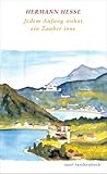 Jedem Anfang wohnt ein Zauber inne: Lebensstufen (insel taschenbuch) - Herausgeber: Volker Michels Hermann Hesse 