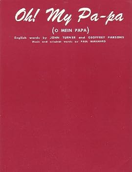 Oh! My Pa-Pa (O Mein Papa)